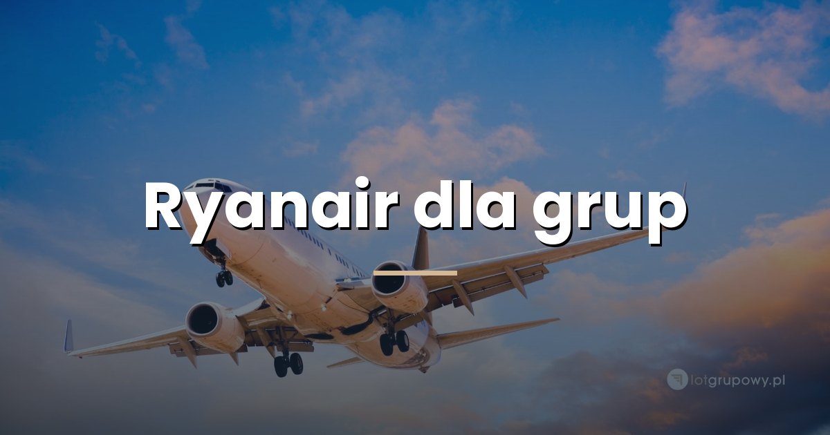 Samolot pasażerski wznoszący się wśród chmur z napisem Ryanair dla grup